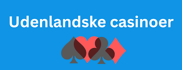 Bedste Udenlandske Online Casino En Guide til de Top Spillesteder