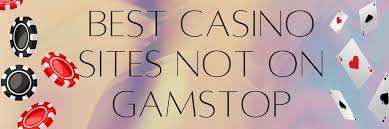 Discover Casino Sites Not on Gamstop Your Ultimate Guide 1510202613