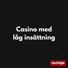 Utländska Casino med Låg Insättning - Spela Smart och Spara Pengar -1576566636