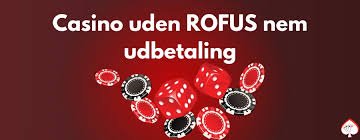 Casino Sider Uden ROFUS Find Dine Favoritter Uden Begrænsninger